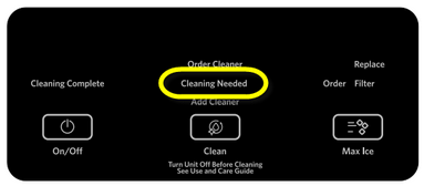 It is recommended that you clean the ice Maker when the "Cleaning Needed" or  "Cleaning Cycle" button is illuminated, after 9 months or if ice production has decreased significantly.  